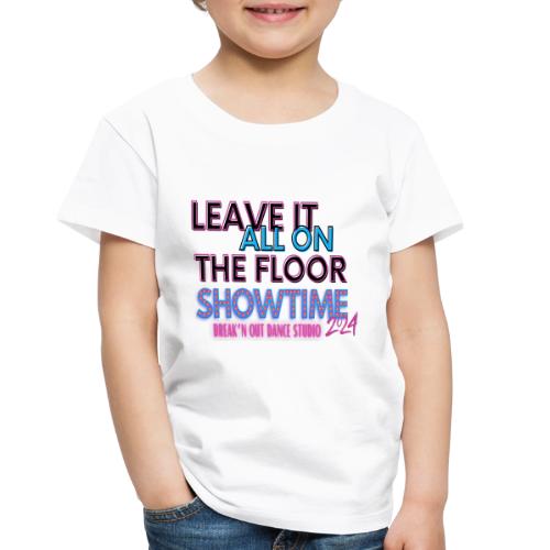 Leave it on the floor - Toddler Premium T-Shirt