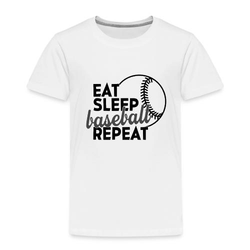 Eat Sleep Baseball Repeat - Toddler Premium T-Shirt