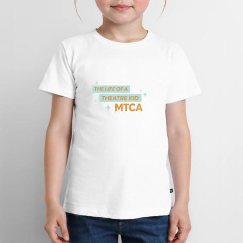The Life of a Theatre Kid - Toddler Premium T-Shirt
