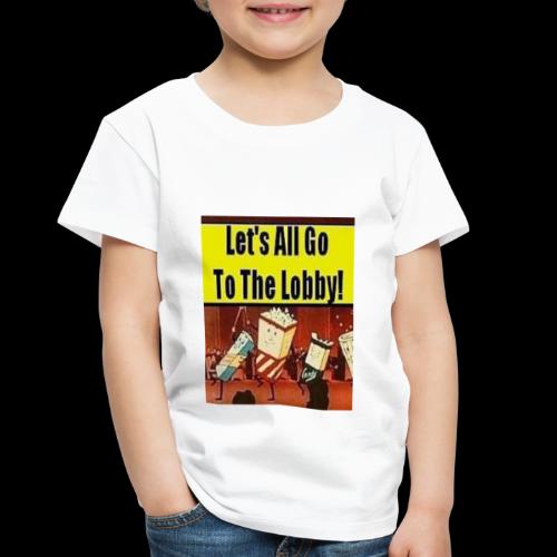 Lets All Go To the Lobby Drive-In Intermission - Toddler Premium T-Shirt