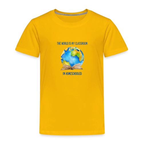 The World is My Classroom - Toddler Premium T-Shirt