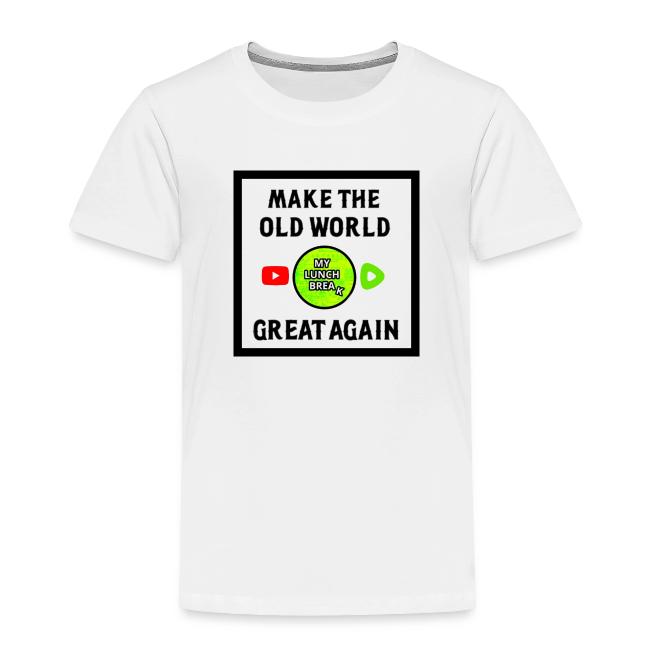 Make The Old World Great Again