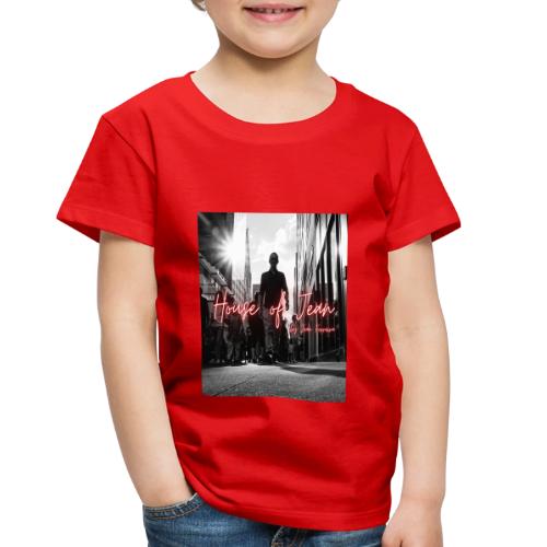 House of Jean - Toddler Premium T-Shirt