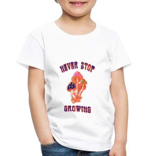 never stop - Toddler Premium T-Shirt