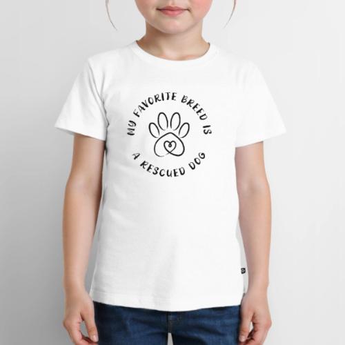 Favorite breed? Rescued dog! - Toddler Premium T-Shirt