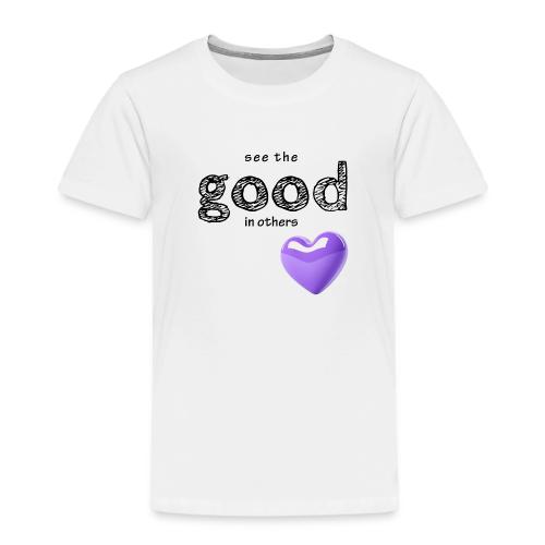 Smoon City_See the Good in Others - Toddler Premium T-Shirt
