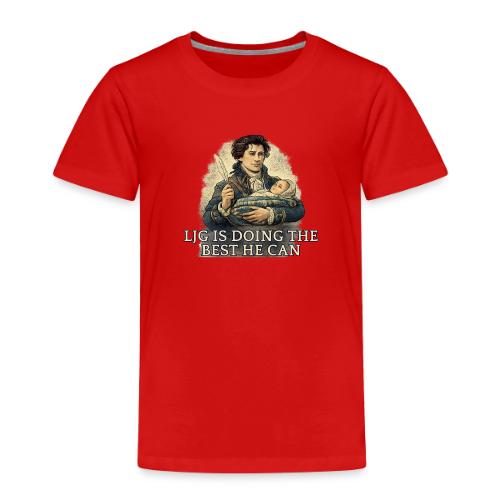 Lord John Is Doing His Best - Toddler Premium T-Shirt