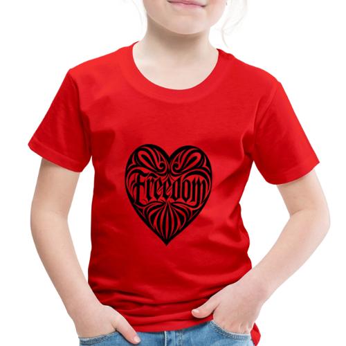 FREEDOM in Heart - Toddler Premium T-Shirt