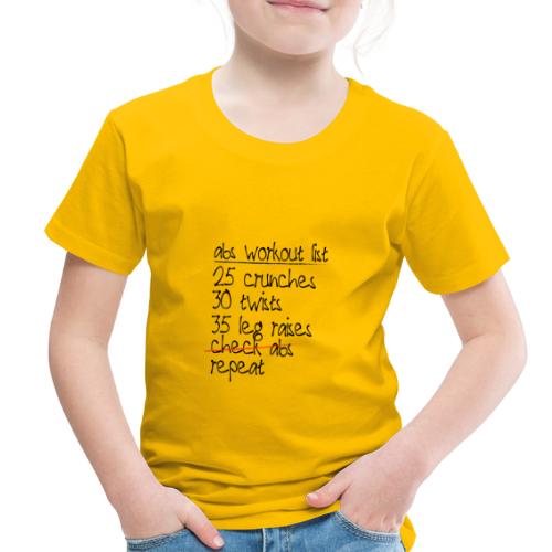 Abs Workout List - Toddler Premium T-Shirt