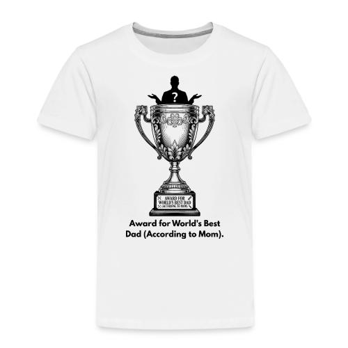 Sarcastic Dad T-Shirt - Toddler Premium T-Shirt