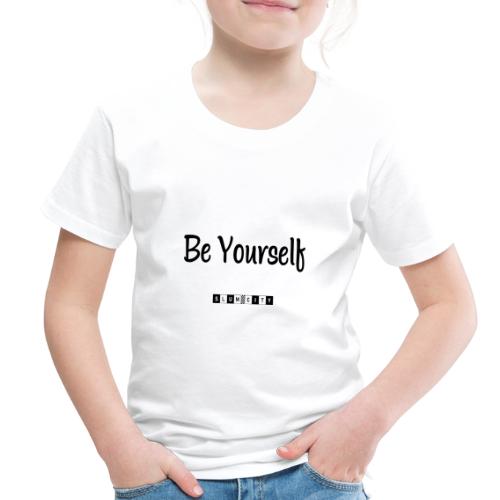 Be Yourself - Toddler Premium T-Shirt