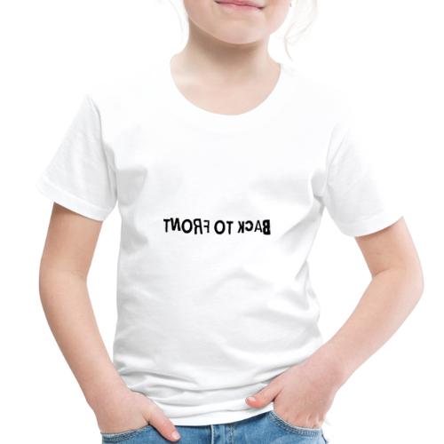 Back To Front Word Art - Toddler Premium T-Shirt