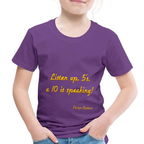 LISTEN UP 5 S ORANGE - Toddler Premium T-Shirt