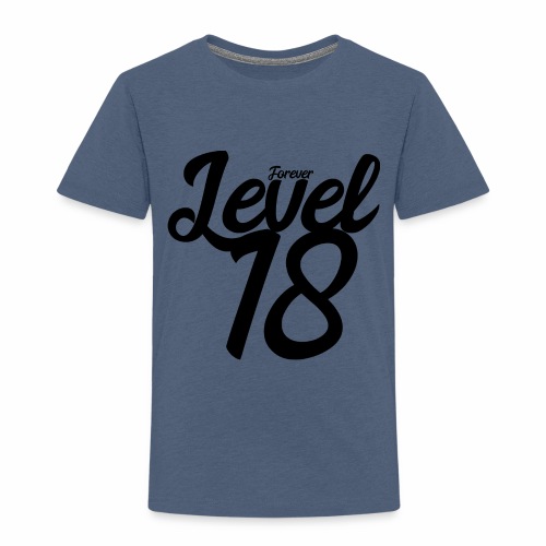 Forever Level 18 Gamer Birthday Gift Ideas - Toddler Premium T-Shirt