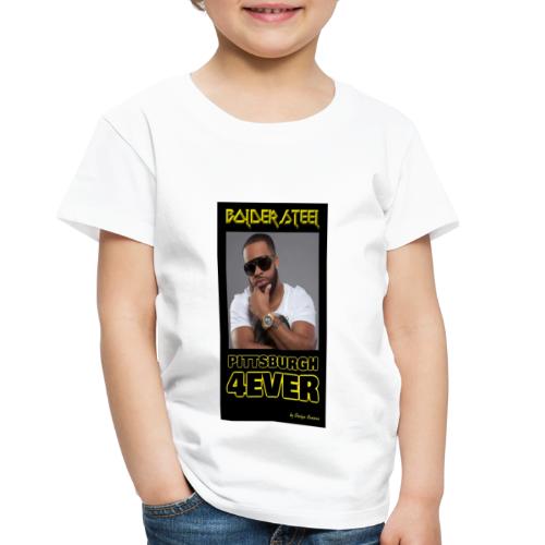 BOLDER STEEL PITTSBURGH 4EVER 1 - Toddler Premium T-Shirt