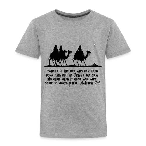 Three Wise Men - Toddler Premium T-Shirt