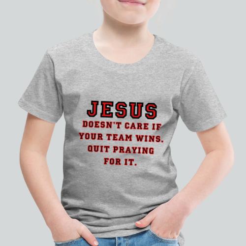 Jesus: Not a Sports Fan - Toddler Premium T-Shirt