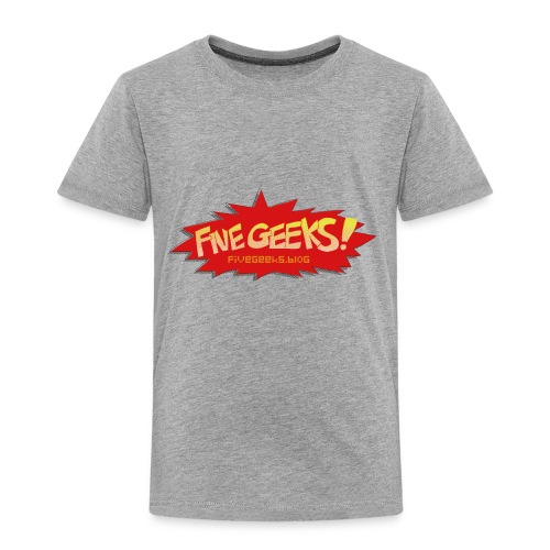 FiveGeeks.Blog - Toddler Premium T-Shirt