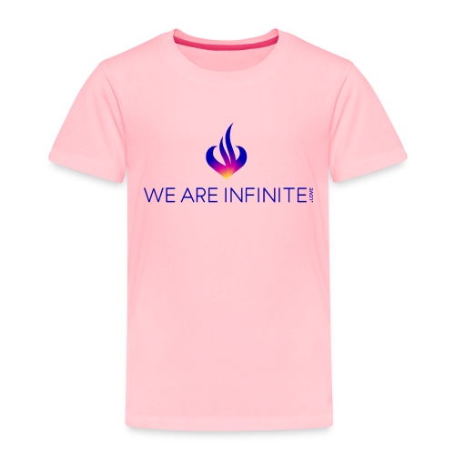 We Are Infinite - Toddler Premium T-Shirt