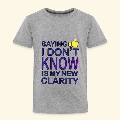 new clarity - Toddler Premium T-Shirt