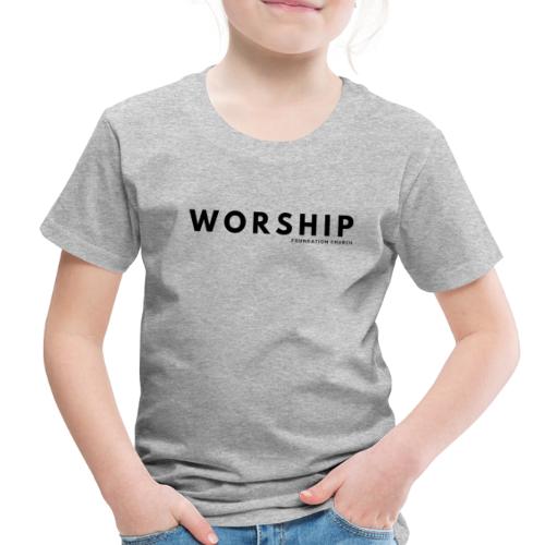 WORSHIP Foundation Church - Toddler Premium T-Shirt