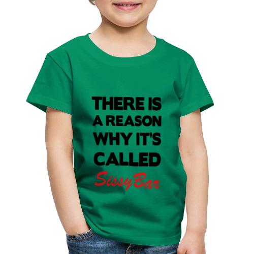 Sissybar - Toddler Premium T-Shirt
