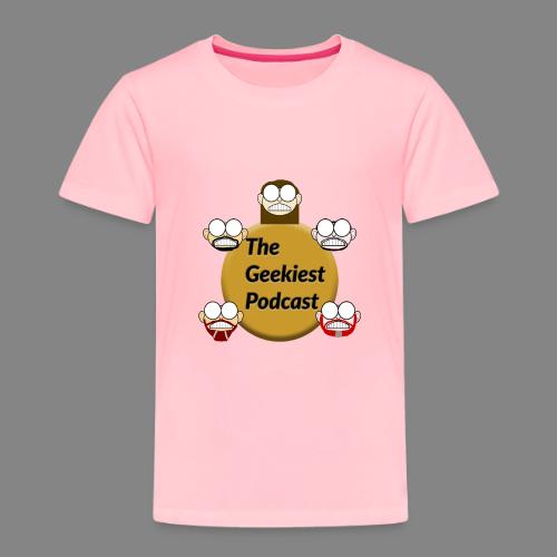 The Geekiest Podcast Logo - Toddler Premium T-Shirt