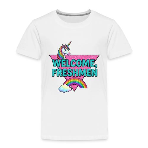 Welcome, Freshmen - Toddler Premium T-Shirt