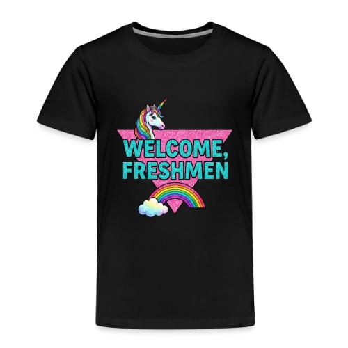 Welcome, Freshmen - Toddler Premium T-Shirt