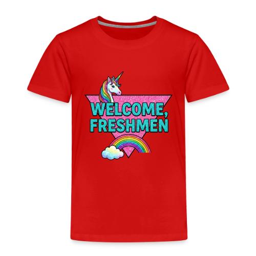Welcome, Freshmen - Toddler Premium T-Shirt