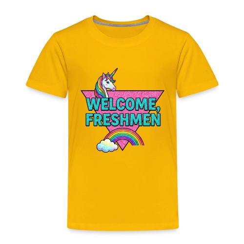 Welcome, Freshmen - Toddler Premium T-Shirt