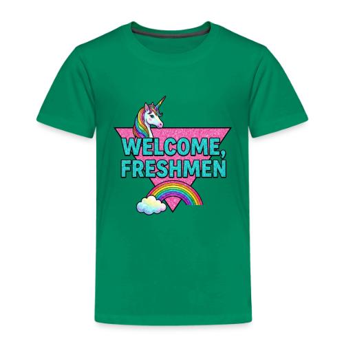 Welcome, Freshmen - Toddler Premium T-Shirt
