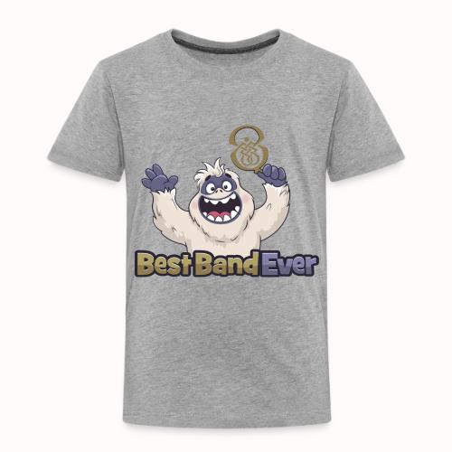 best band ever - Toddler Premium T-Shirt