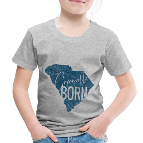 Greenville Born_Blue - Toddler Premium T-Shirt