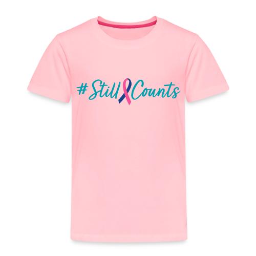 Your Baby #StillCounts (Customizable!) - Toddler Premium T-Shirt