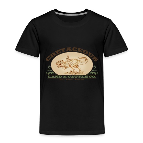 Cretaceous Land and Cattle Co, - Toddler Premium T-Shirt