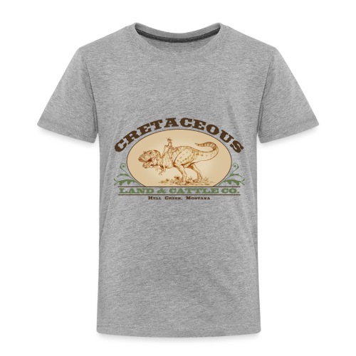 Cretaceous Land and Cattle Co, - Toddler Premium T-Shirt