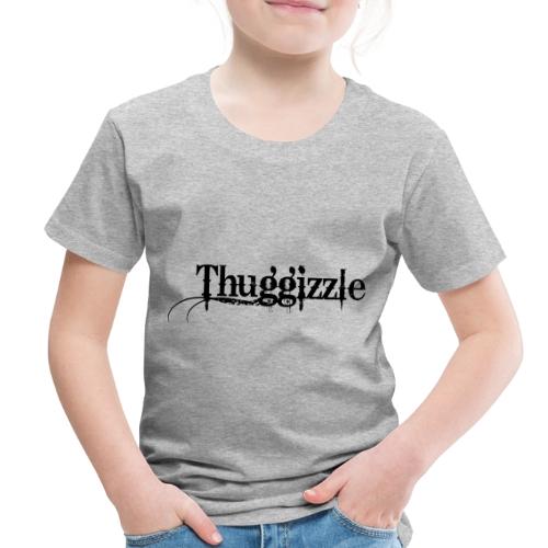 Thuggizzle -Black - Toddler Premium T-Shirt