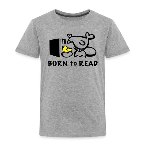 Born to Read Chick - Toddler Premium T-Shirt