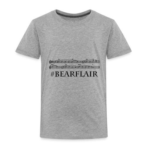 #BearFlair - Toddler Premium T-Shirt