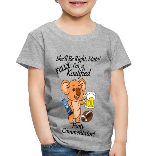 Footy Commentator Black Letters for Light Shirts - Toddler Premium T-Shirt