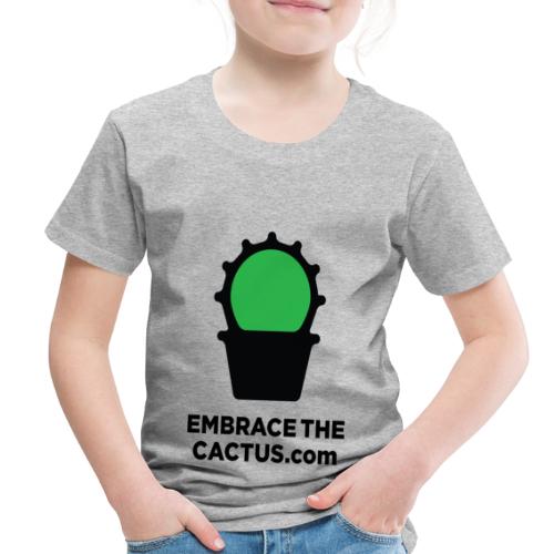 embracethecactus - Toddler Premium T-Shirt