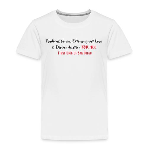 Radical Grace, Extravagant Love & Divine Justice - Toddler Premium T-Shirt