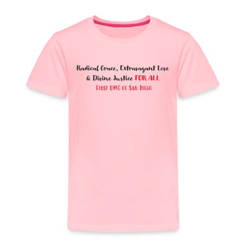 Radical Grace, Extravagant Love & Divine Justice - Toddler Premium T-Shirt