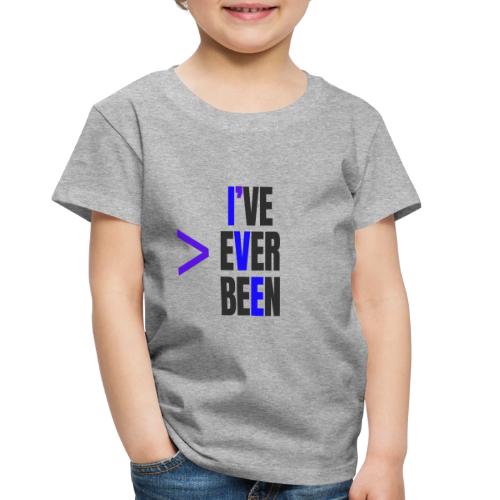 Better Than I've Ever Been - Toddler Premium T-Shirt