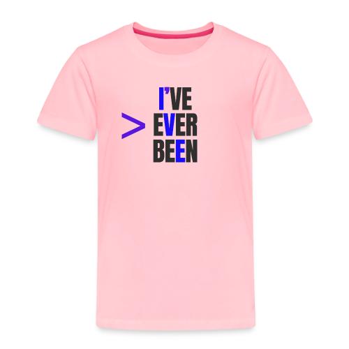 Better Than I've Ever Been - Toddler Premium T-Shirt