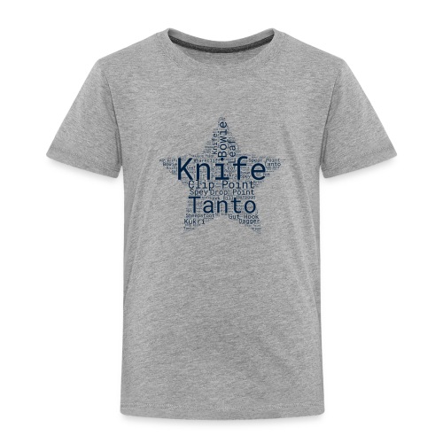 Knife Word Art Design in a Star - Toddler Premium T-Shirt