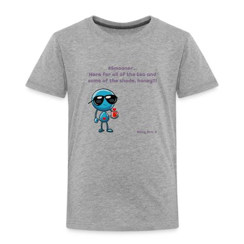 Smoon City 11_Here for the tea - Toddler Premium T-Shirt