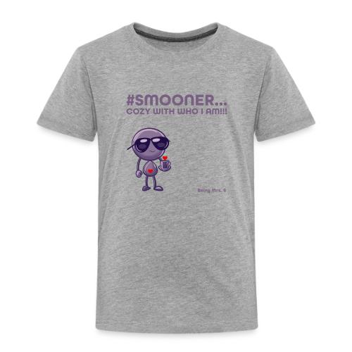 Smoon City_Cozy with who I am - Toddler Premium T-Shirt