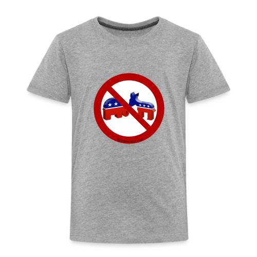 No Republicans or Democrats - Toddler Premium T-Shirt
